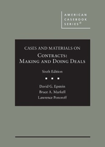 Epstein, Markell, and Ponoroff’s Cases and Materials on Contracts