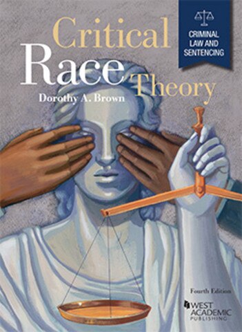 Brown's Critical Race Theory Materials for Criminal Law and Sentencing, 4th