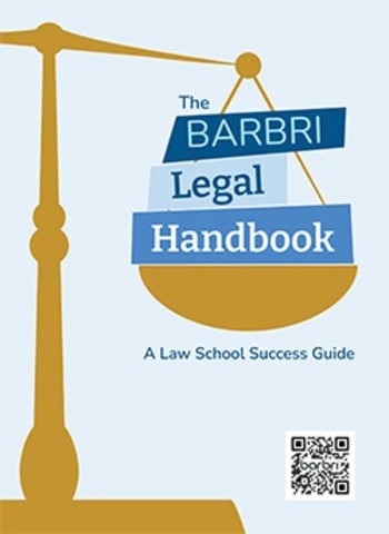 The BARBRI Legal Handbook: A Law School Success Guide